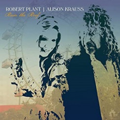 Album Cover Artwork for ROCK, RHYTHM & BLUES/Robert Plant & Allison Krauss/Raise the Roof