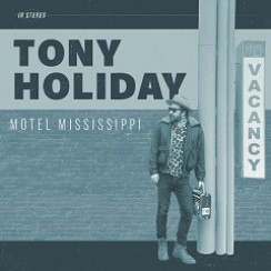 Album Cover Artwork for HIGHWAY 321 BLUES/Tony Holiday/ Hotel Mississippi