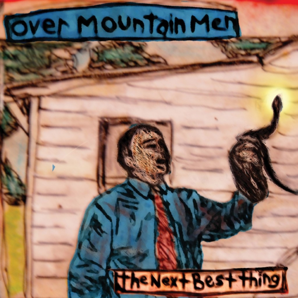 Overmountain Men The Next Best Thing